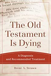 The Old Testament Is Dying book cover